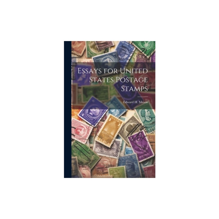 Essays for United States Postage Stamps, Edward H. Mason
