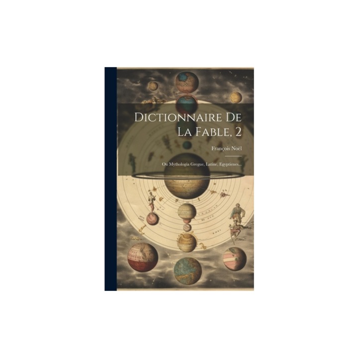 Dictionnaire De La Fable, 2 Ou Mythologia Gregue, Latine, Egyptienes..., No