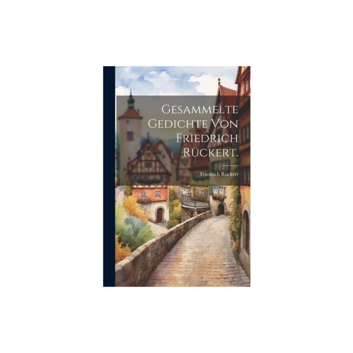 Gesammelte Gedichte von Friedrich R, R