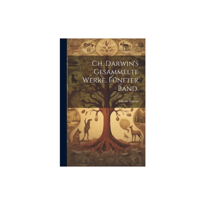 Ch. Darwin's gesammelte Werke. F, Charles Darwin