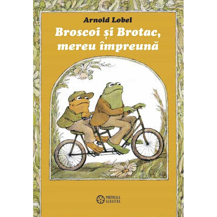 Broscoi Si Brotac, Mereu Impreuna - Arnold Lobel