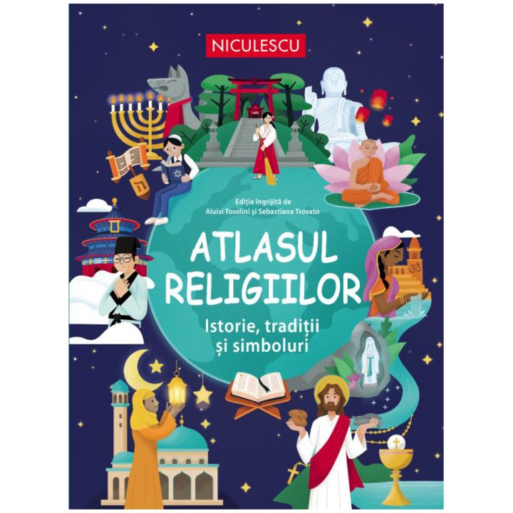 Atlasul religiilor. Istorie, traditii si simboluri