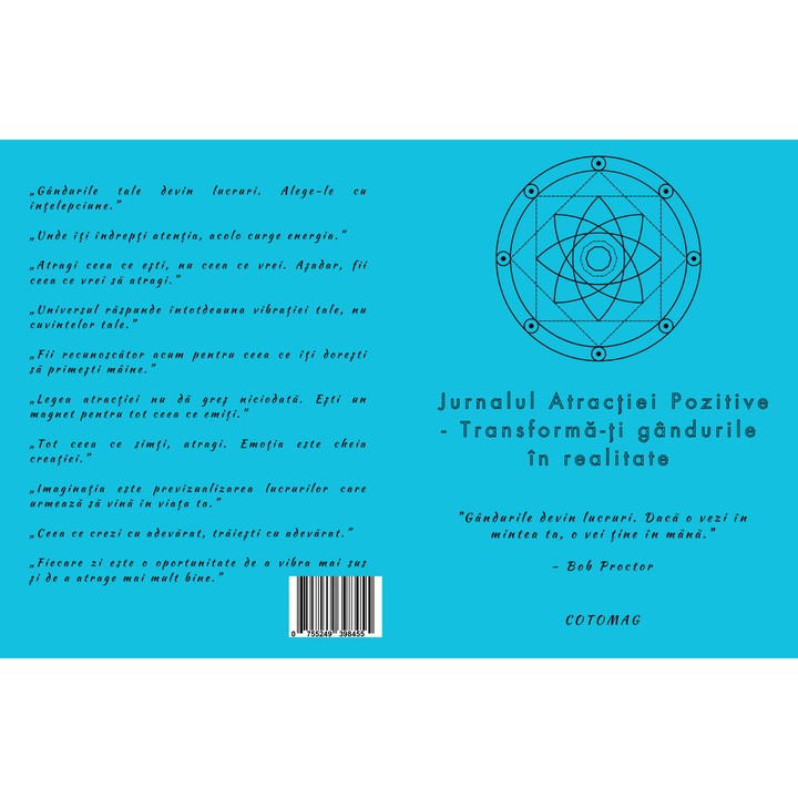 Jurnalul Atractiei Pozitive - Transforma-ti Gandurile in Realitate / Activeaza-ti Frecventa Dorintelor / Ghid Zilnic Pentru Manifestare, Viziune, Actiune