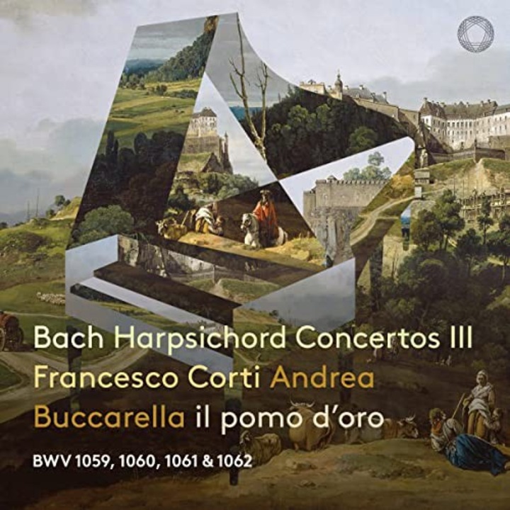 Francesco Corti & Andrea Buccarella & Il Pomo Doro: Bach Harpsichord Concertos Part III [CD]