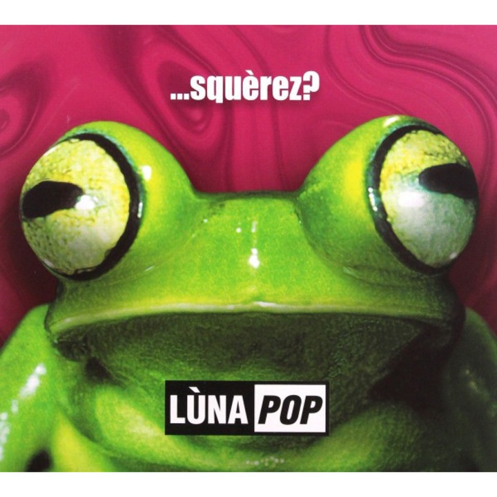 Lunapop: ...Squerez? Anniversary Ed [CD]
