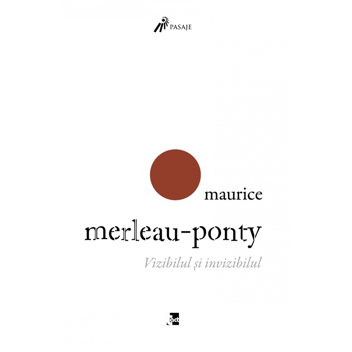 Vizibilul si invizibilul - Maurica Merleau-Ponty