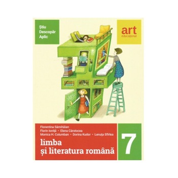 Limba si literatura romana pentru clasa a VII-a. - Florin Ionita,Florentina Samihaian,Elena Carstocea,Monica Columban Limba si literatura romana pentru clasa a VII-a. - Florin Ionita,Florentina Samihaian,Elena Carstocea,Monica Columban