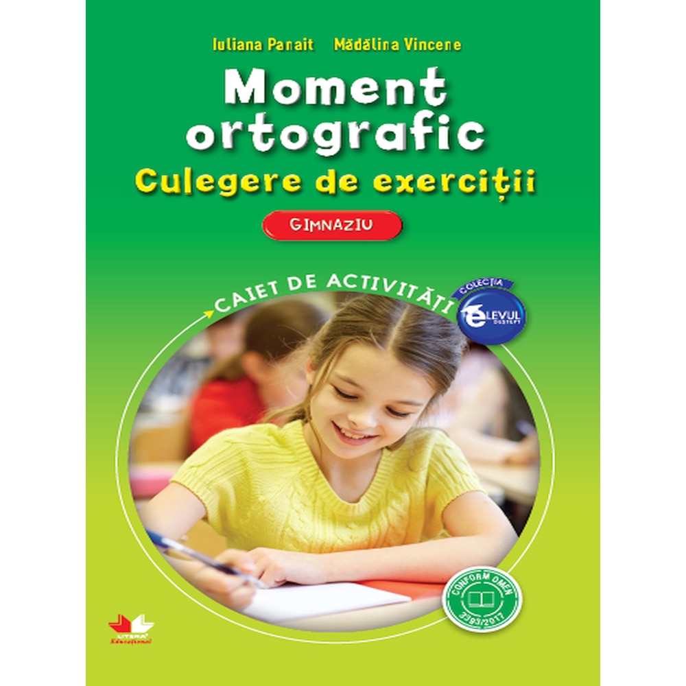 Moment ortografic. Culegere de exercitii. Caiet de activitati (Clasa a VI-a) - Iuliana Panait,Madalina Vincene
