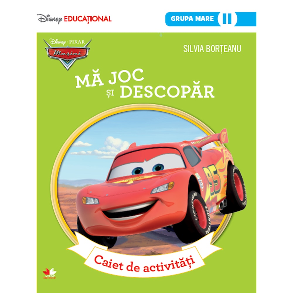 Masini. Ma joc si descopar. Caiet de activitati (Grupa Mare - Semestul II). Disney Educational