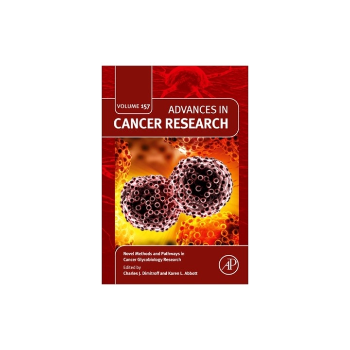 Novel Methods and Pathways in Cancer Glycobiology Research Volume 157, Charles J. Dimitroff