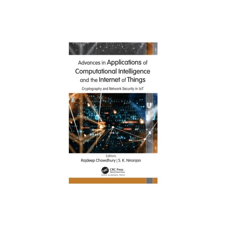 Advances in Applications of Computational Intelligence and the Internet of Things (Iot), Rajdeep Chowdhury
