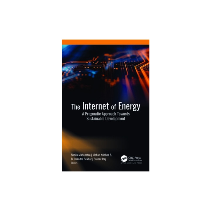 The Internet of Energy A Pragmatic Approach Towards Sustainable Development, Sheila Mahapatra