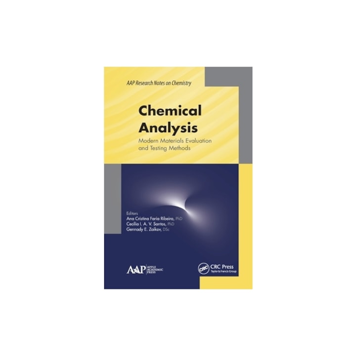 Chemical Analysis: Modern Materials Evaluation and Testing Methods, Ana C. F. Ribeiro