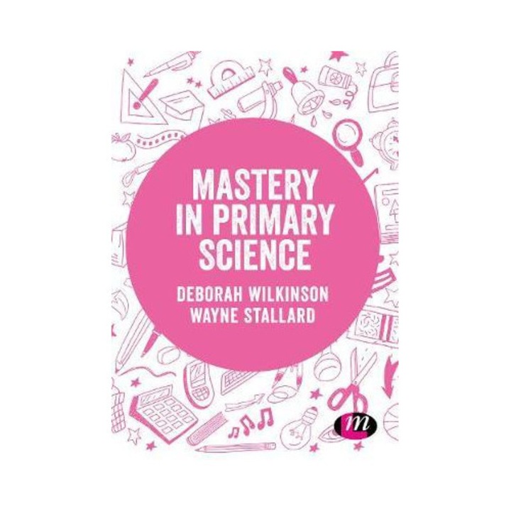Mastery In Primary Science -