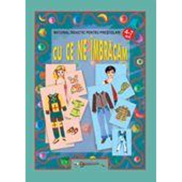 Cu ce ne imbracam - Material Didactic Pentru Prescolari