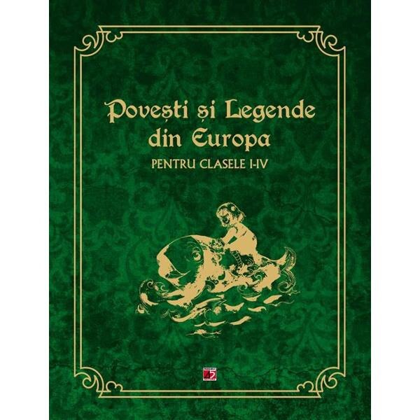 Povesti si legende din Europa - Clasele 1-4
