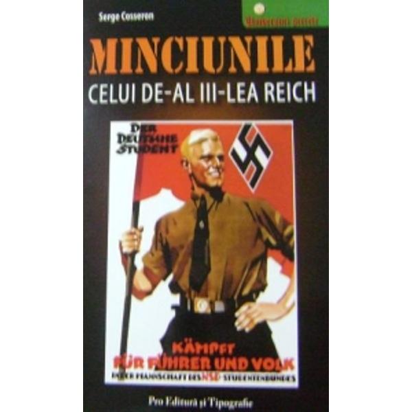 Minciunile celui de-al iii-lea Reich - Serge Cosseron