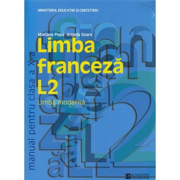 Franceza - Clasa 10. L2 - Manual - Mariana Popa, Angela Soare Franceza - Clasa 10. L2 - Manual - Mariana Popa, Angela Soare