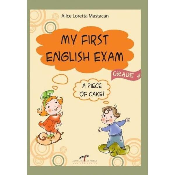 My First English Exam - Alice Loretta Mastacan - eMAG.ro