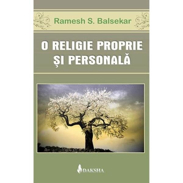 O Religie Proprie si Personala - Ramesh S. Balsekar