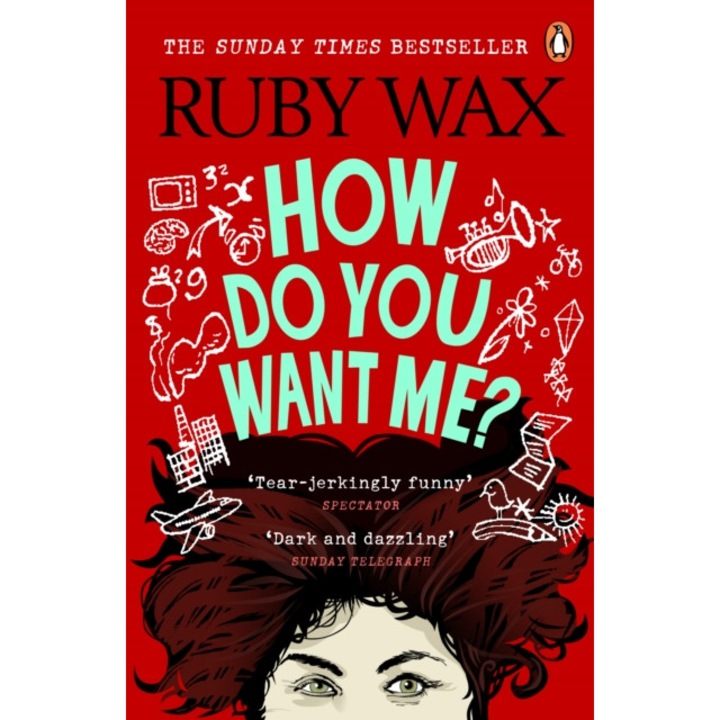 How Do You Want Me? - Ruby Wax