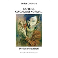 ospiciul cu oameni normali dictionar de pareri - tudor octavian imagen 5_0_
0