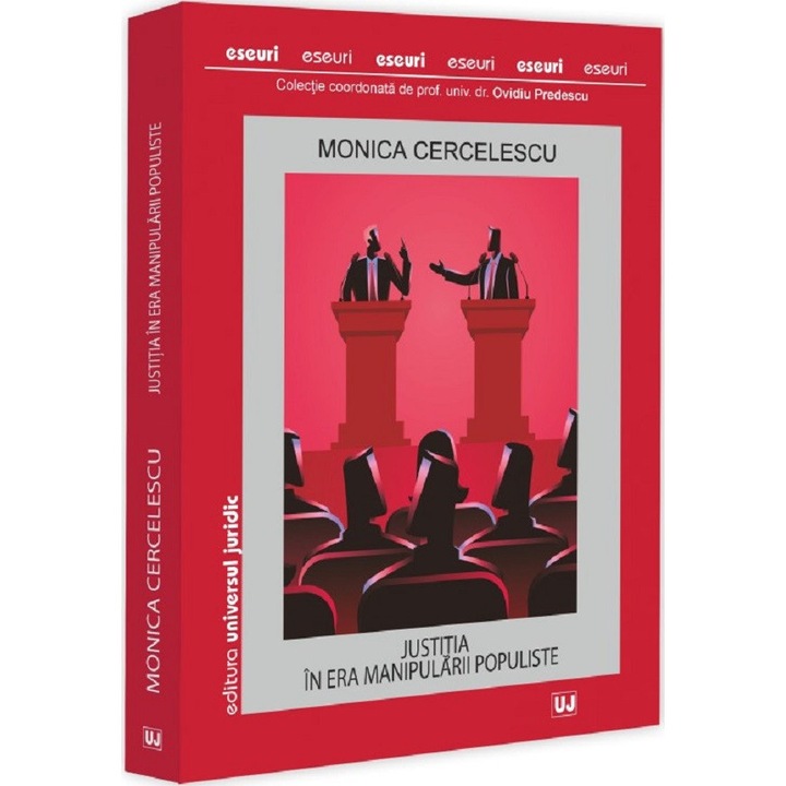 Justitia In Era Manipularii Populiste - Monica Cercelescu