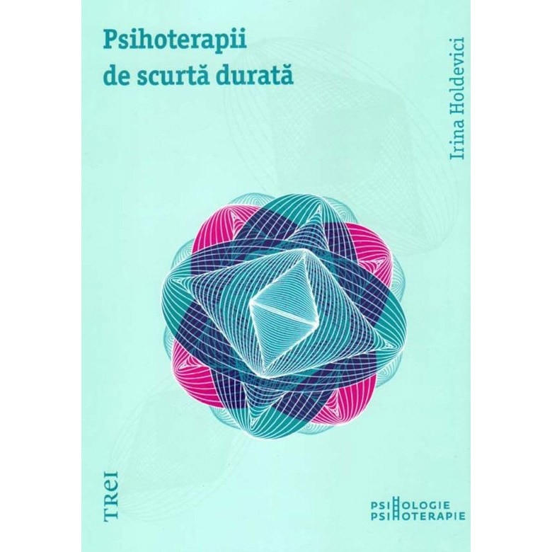 Psihoterapii de scurta durata - Irina Holdevici