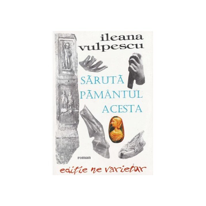 Saruta pamantul acesta - Ileana Vulpescu