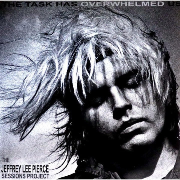 The Jeffrey Lee Pierce Sessions Project: The Task Has Overwhelmed Us (Limited) (Silver) [2xWinyl]