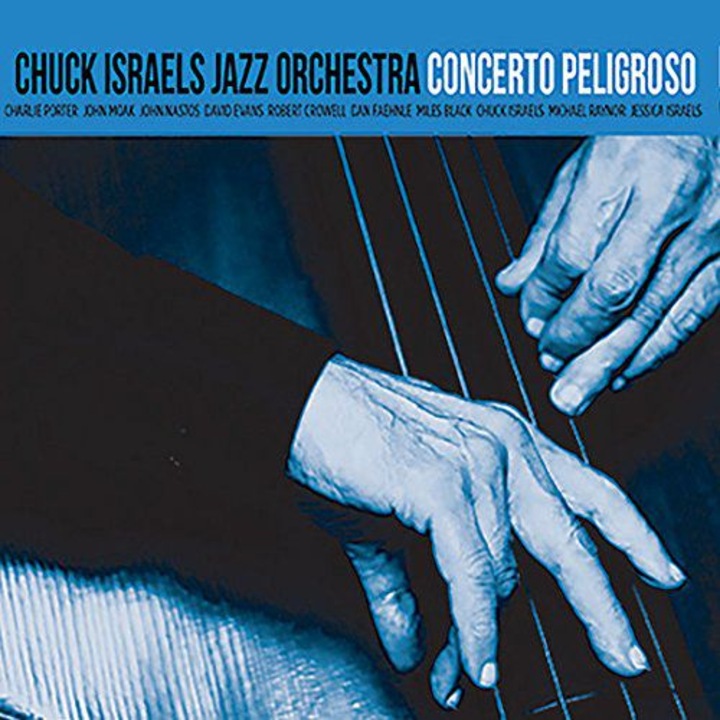 Chuck Israels: Concerto Peligroso [CD]