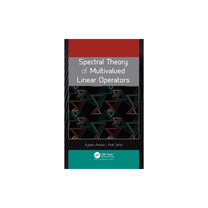 Spectral Theory of Multivalued Linear Operators, Aymen Ammar