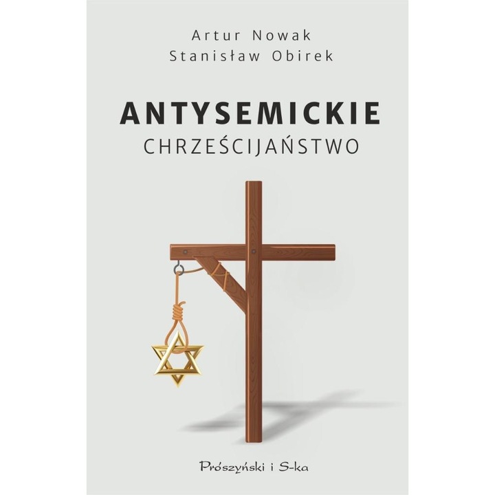 Carte Antysemickie chrzescijanstwo, Nowak Obirek, 2025, hardcover, 205x140mm