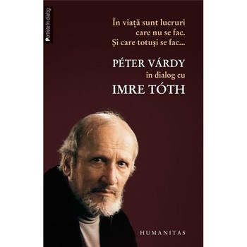 In viata sunt lucruri care nu se fac. Si care totusi se fac... - Peter Vardy, Imre Toth In viata sunt lucruri care nu se fac. Si care totusi se fac... - Peter Vardy, Imre Toth