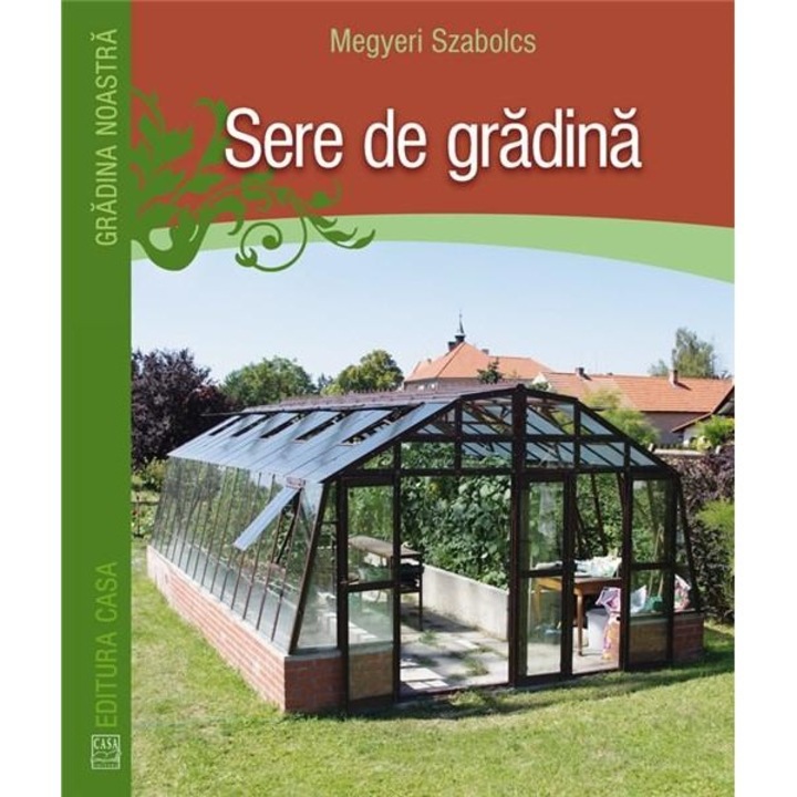 Kerti üvegházak - Megyeri Szabolcs (Román nyelvű kiadás)