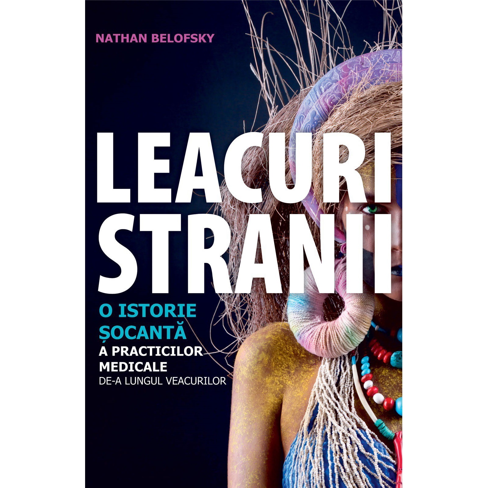 Leacuri stranii - Nathan Belofsky