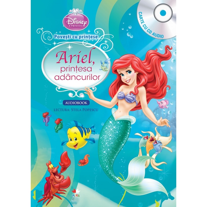 Disney. Ariel, Printesa Adancurilor (Carte+Cd)