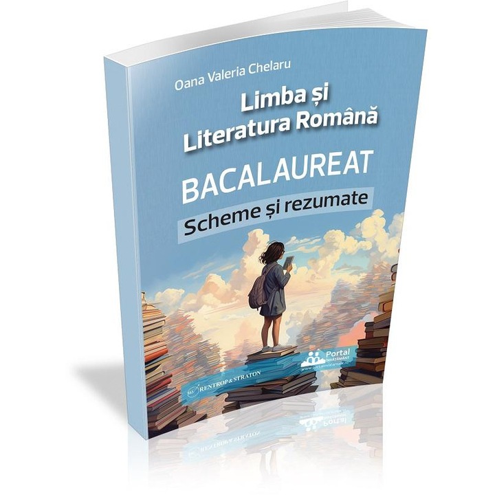 Bacalaureat. Limba si Literatura Romana. Scheme si rezumate, Oana-Valeria Chelaru