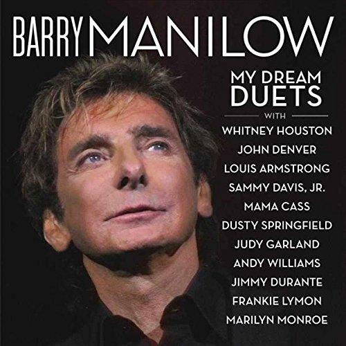 Barry Manilow With Whitney Houston, John Denver, Louis Armstrong, Andy Williams, Judy Garland, Marilyn Monroe-My Dream Duets-CD