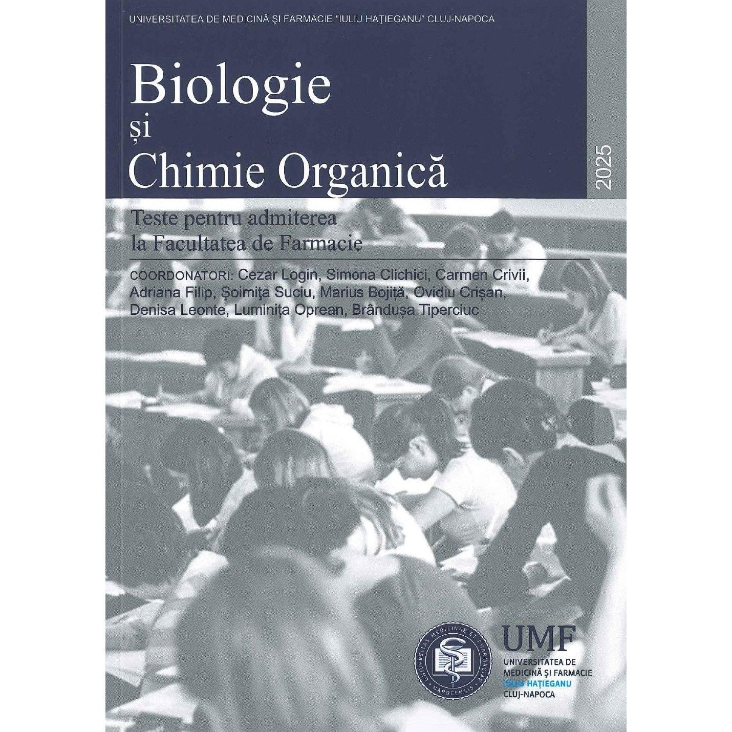 Biologie si Chimie Organica 2025. Teste pentru admiterea la