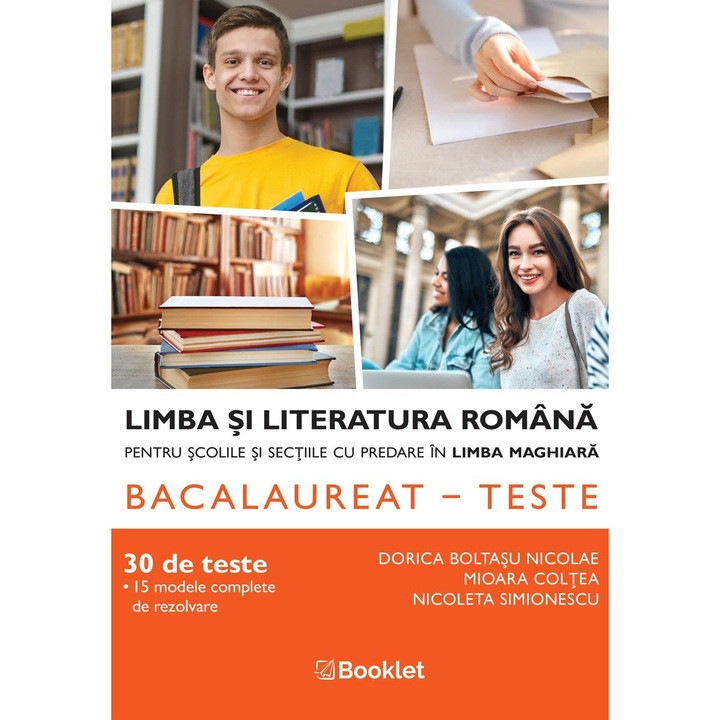 Limba si literatura romana pentru scolile si sectiile cu predare in limba maghiara. Bacalaureat. Teste, Mioara Coltea