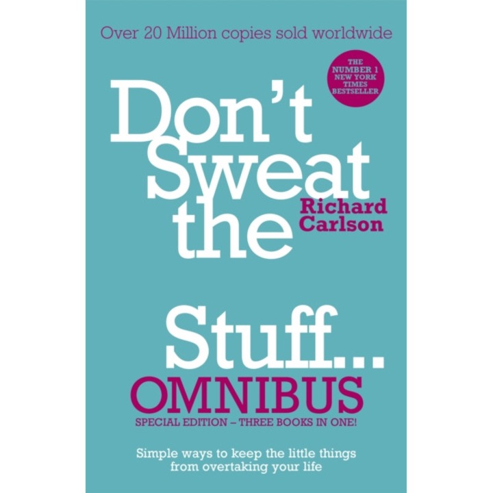 Don't Sweat The Small Stuff... Omnibus - Richard Carlson