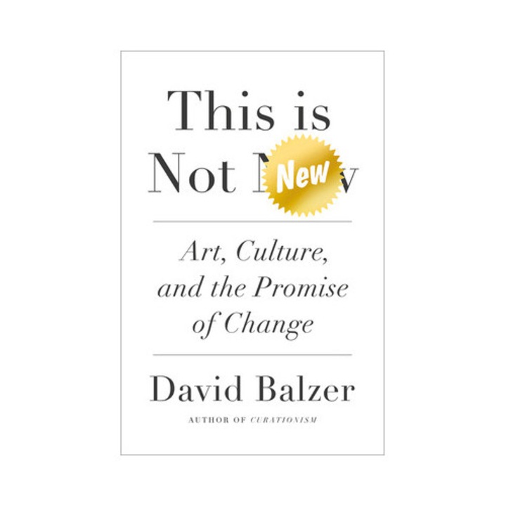 This Is Not New - David Balzer