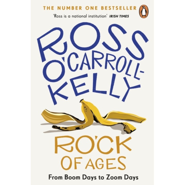 Ro’ck Of Ages - Ross O'carroll-kelly - Ross O'carroll-kelly
