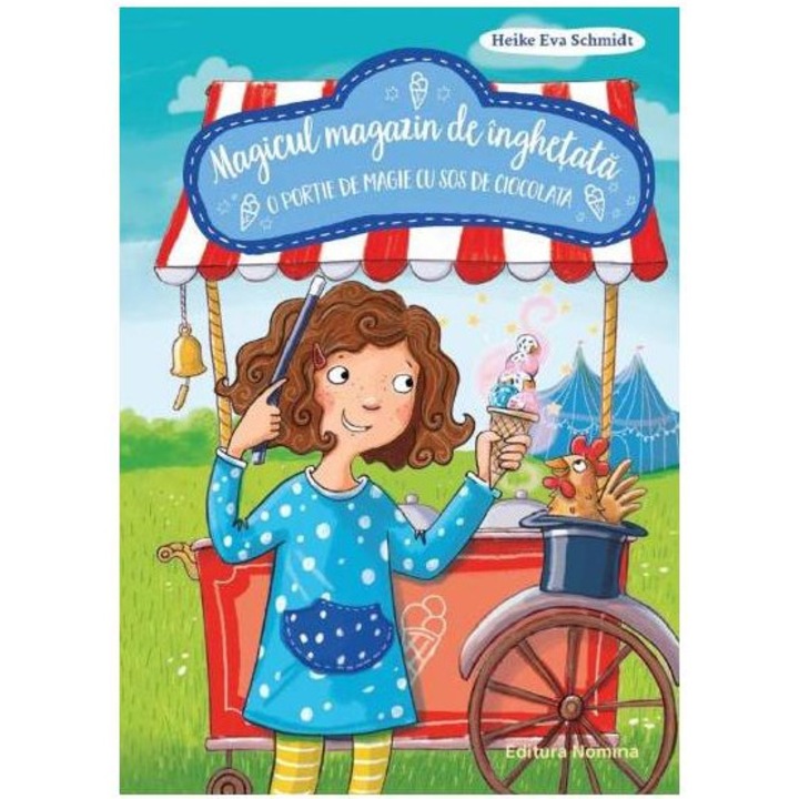Magicul magazin de inghetata. O portie de magie cu sos de ciocolata, Heike Eva Schmidt