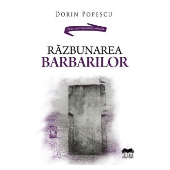 Razbunarea barbarilor - Dorin Popescu Razbunarea barbarilor - Dorin Popescu