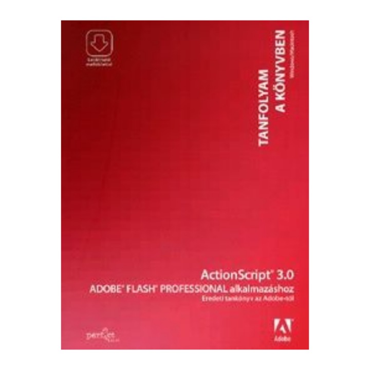Perfact-Pro: ActionScript 3.0 Adobe Flash Professional alkalmazáshoz - Eredeti tankönyv az Adobetól
