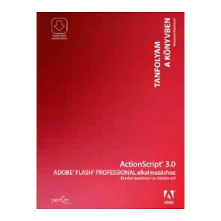ActionScript 3.0 Adobe Flash Professional alkalmazáshoz - Eredeti tankönyv az Adobetól