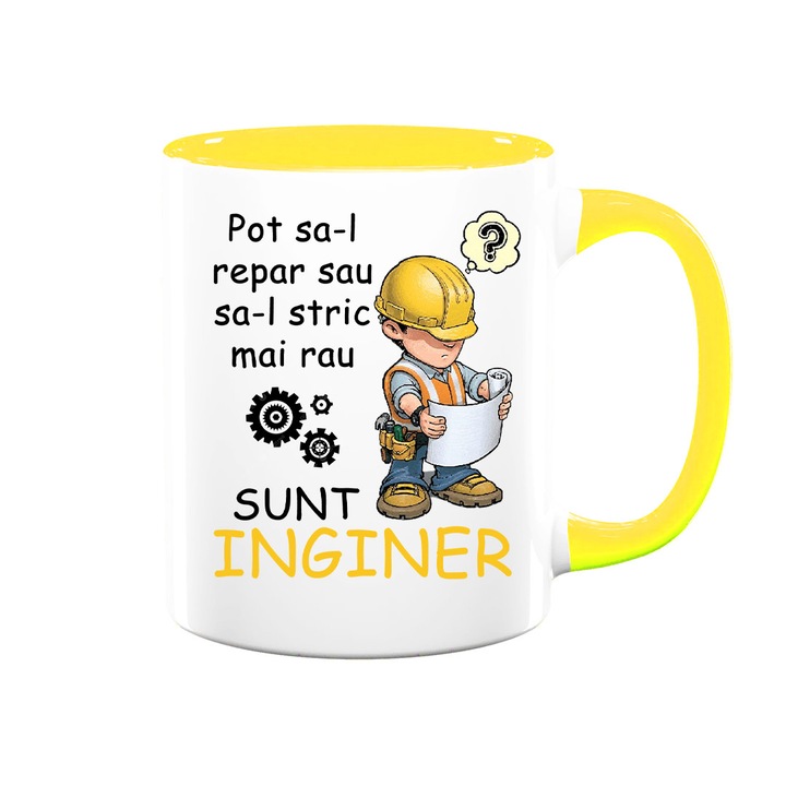 Cana personalizata cu mesaj:"pot sa-l repar sau sa-l stric mai rau, sunt inginer", Betaprint, alba cu interior galben, 330ml