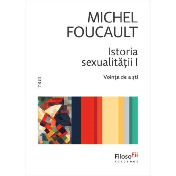 Istoria sexualitatii 1, Michael Foucault